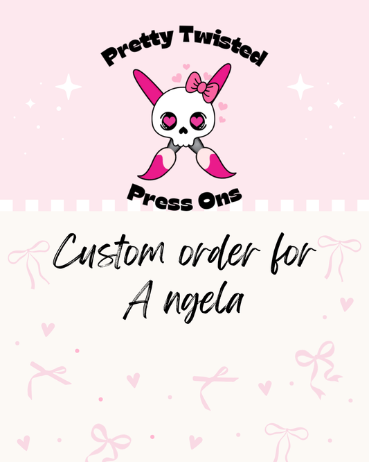 Custom order for Angela