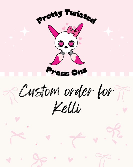Custom order for Kelli